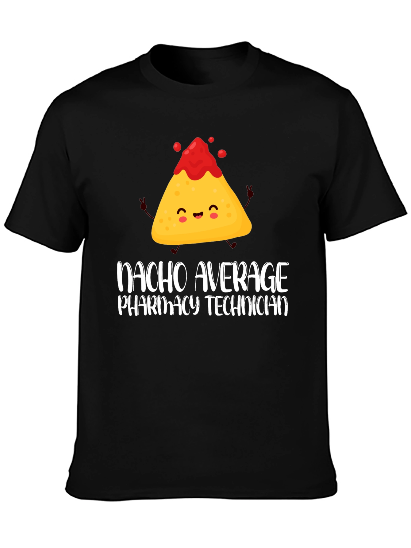 Nacho Average Pharmacy Technician T-Shirt