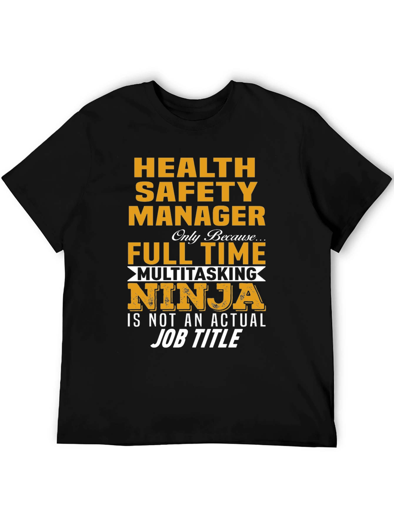 Health Safety Manager Multitasking Ninja T-Shirt