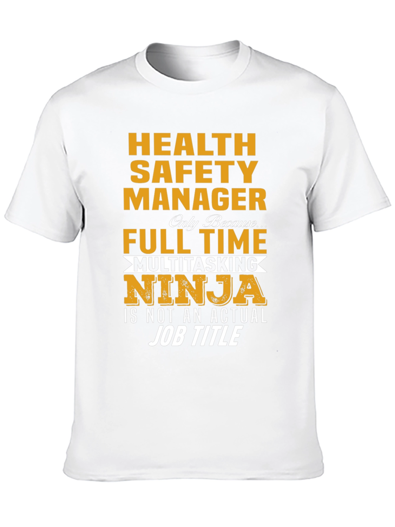 Health Safety Manager Multitasking Ninja T-Shirt