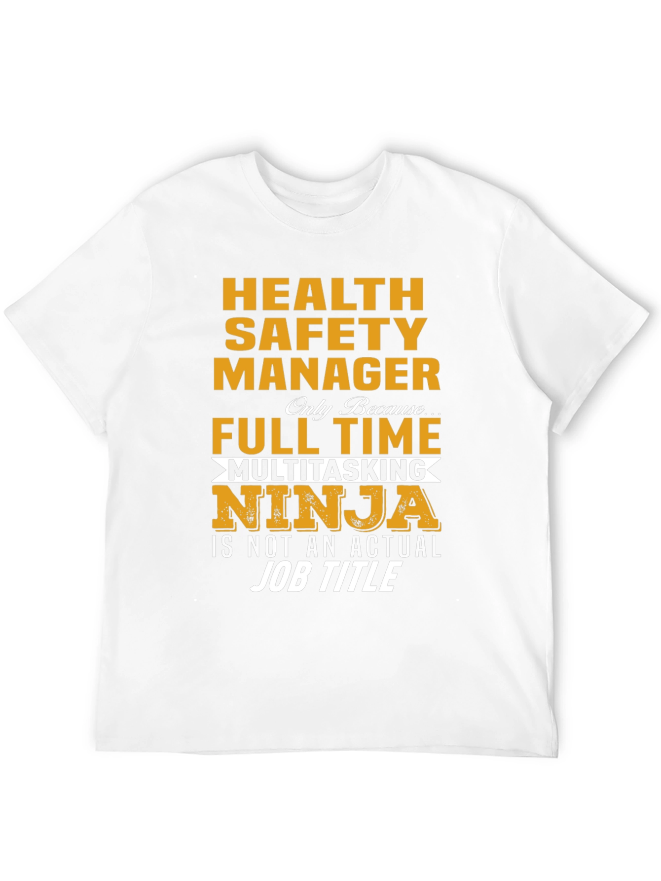 Health Safety Manager Multitasking Ninja T-Shirt