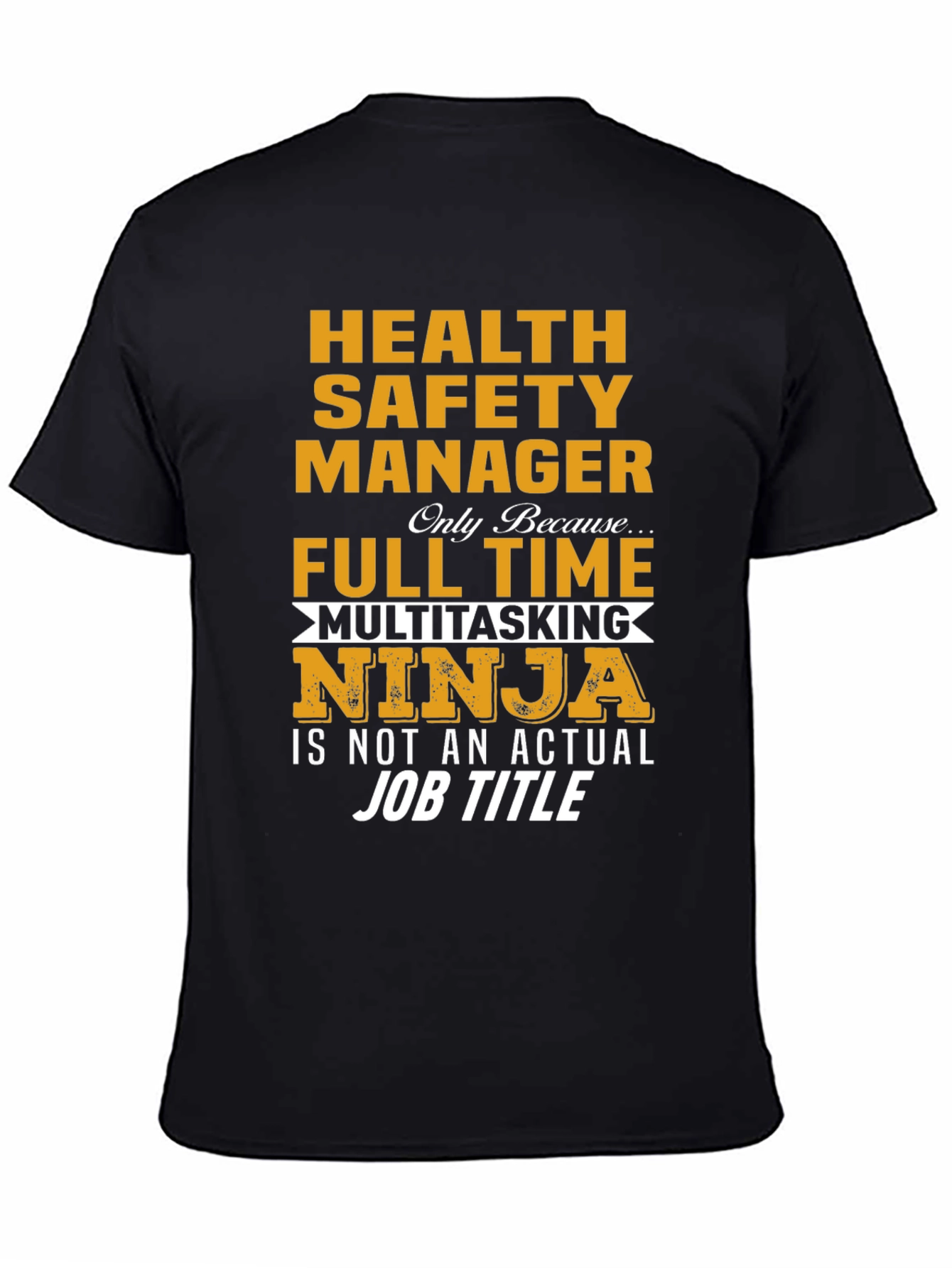 Health Safety Manager Multitasking Ninja T-Shirt