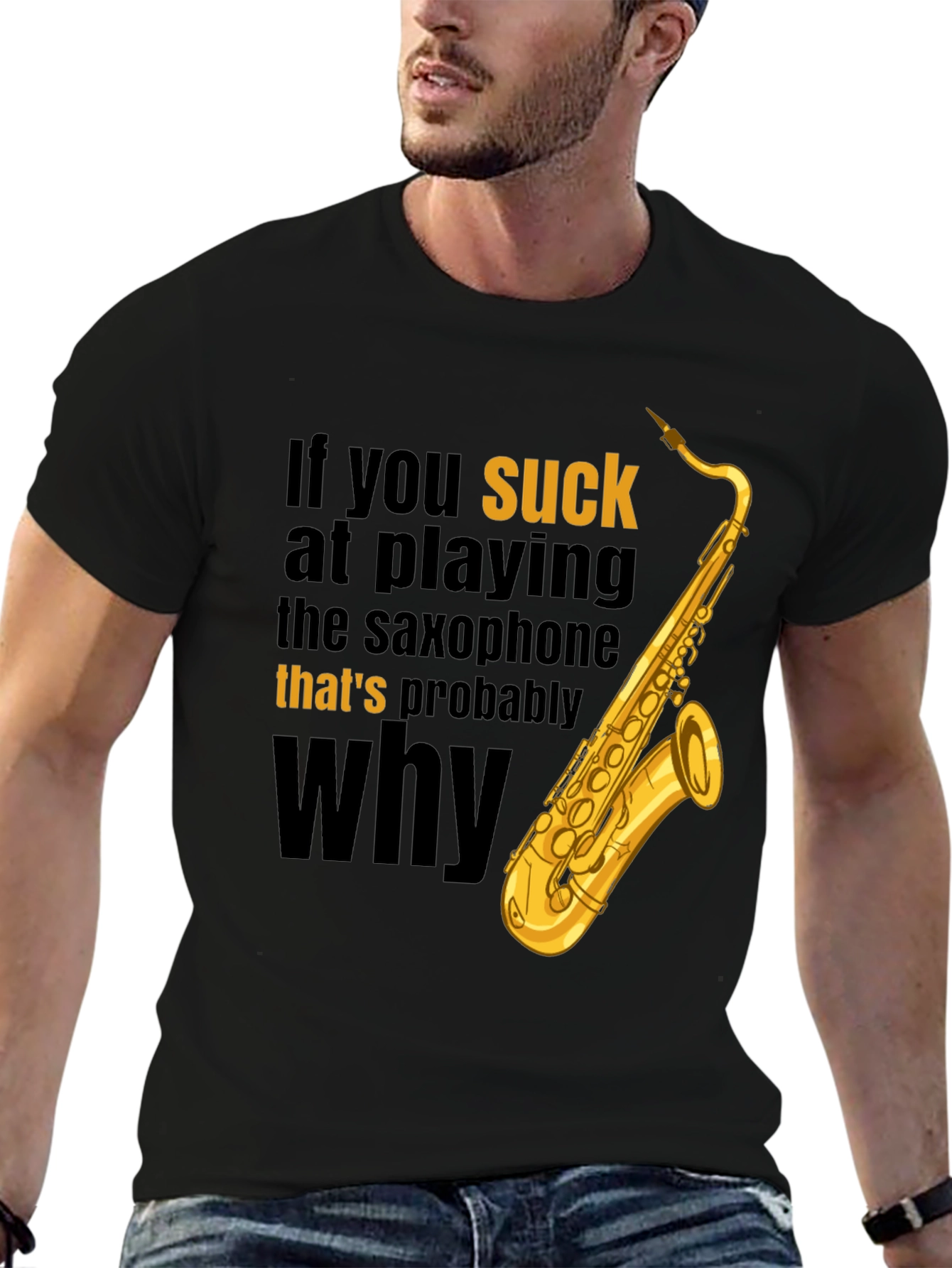 Saxophone Player Humor T-Shirt - Thats Probably Why