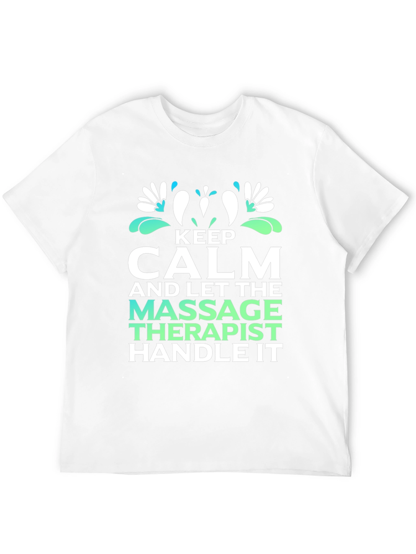 Keep Calm Massage Therapist T-Shirt