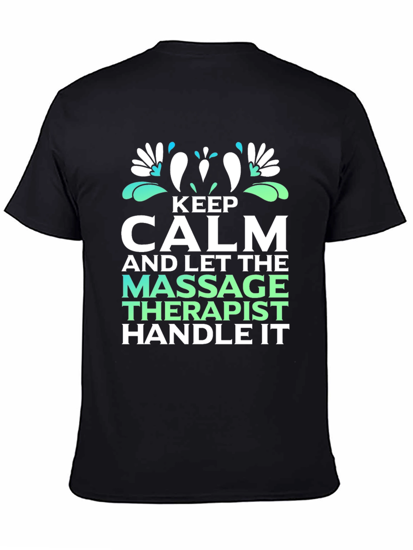 Keep Calm Massage Therapist T-Shirt