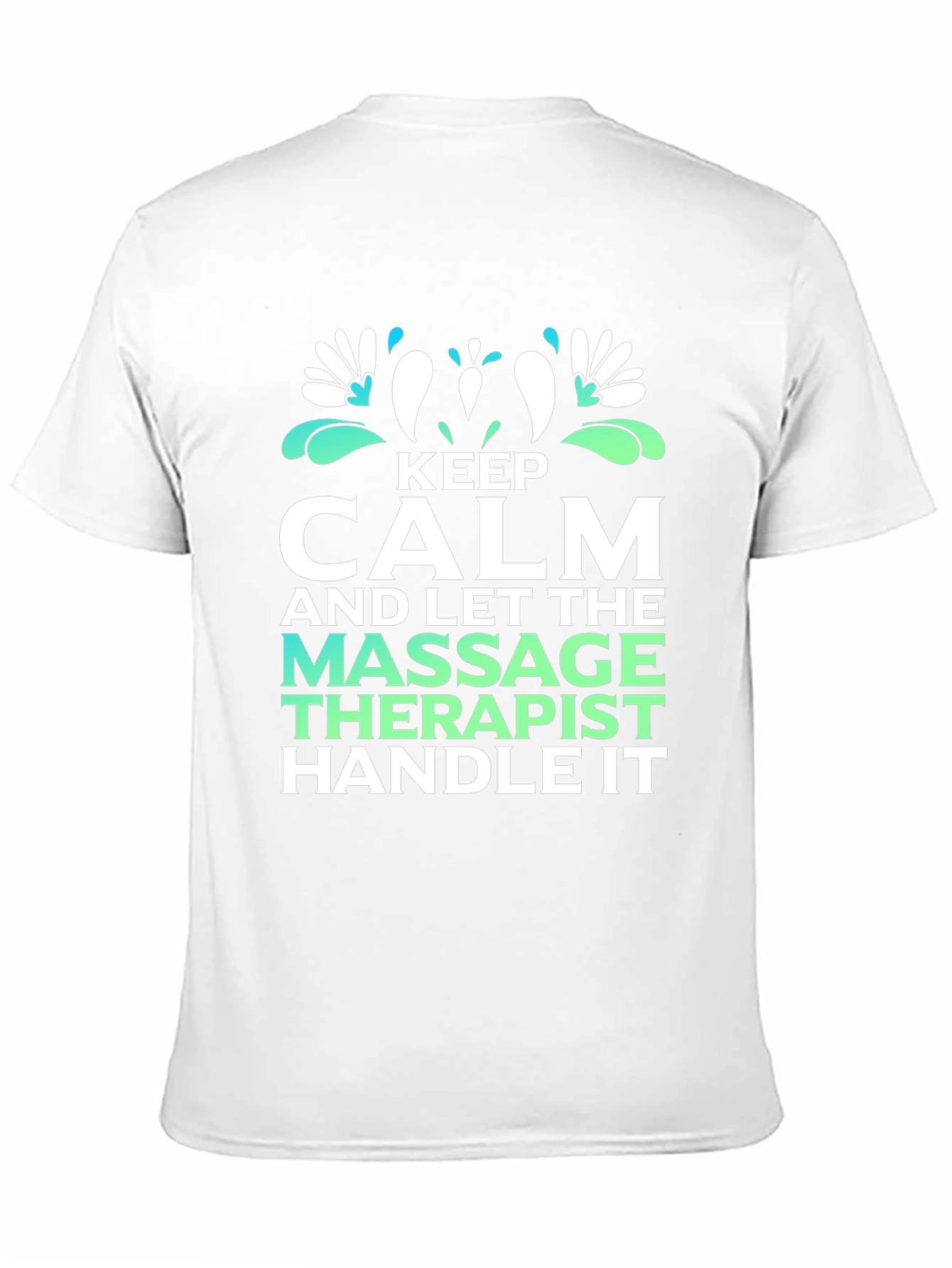 Keep Calm Massage Therapist T-Shirt