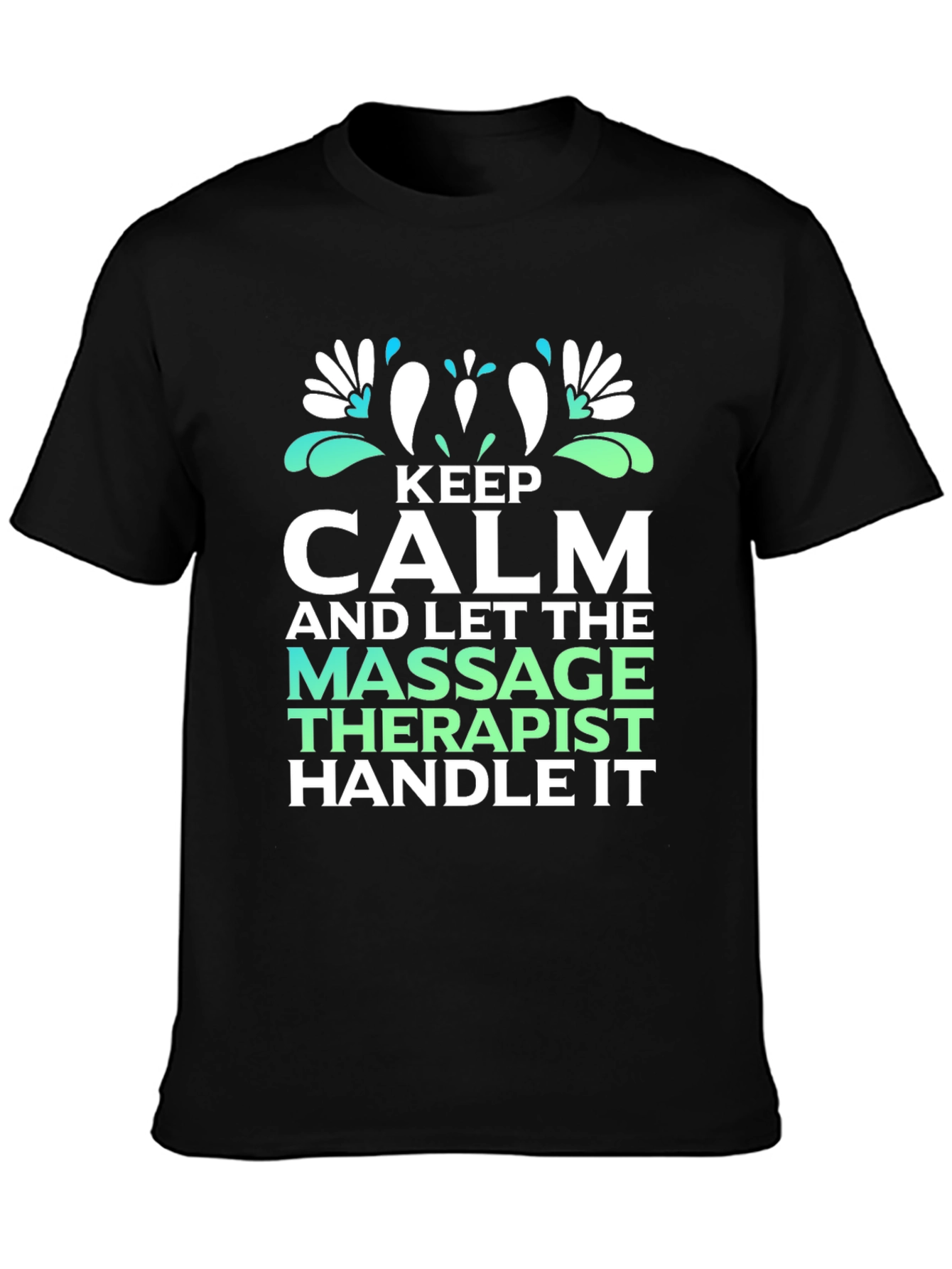 Keep Calm Massage Therapist T-Shirt