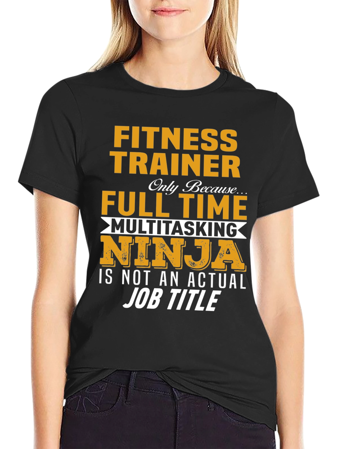 Fitness Trainer T-Shirt: Full Time Multitasking Ninja