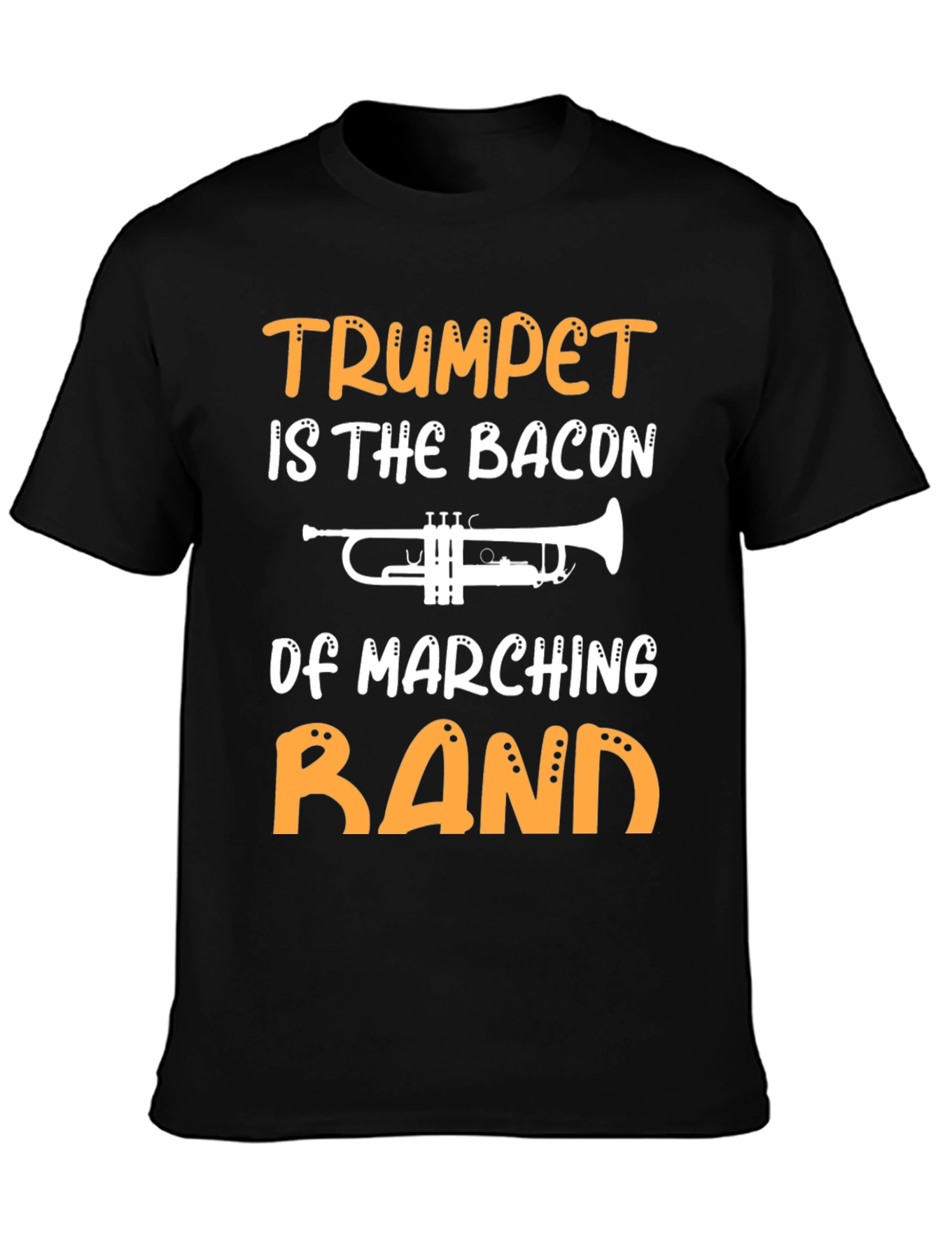 Trumpet is the Bacon of Marching Band T-Shirt