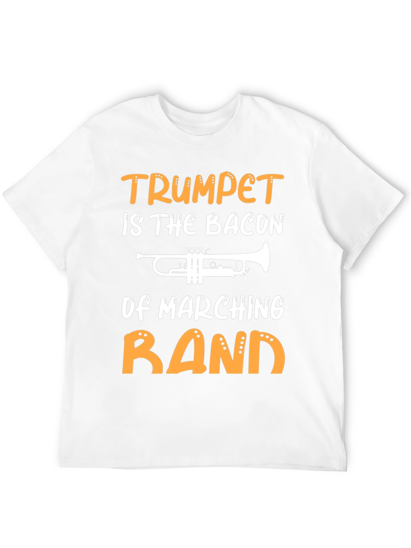 Trumpet is the Bacon of Marching Band T-Shirt