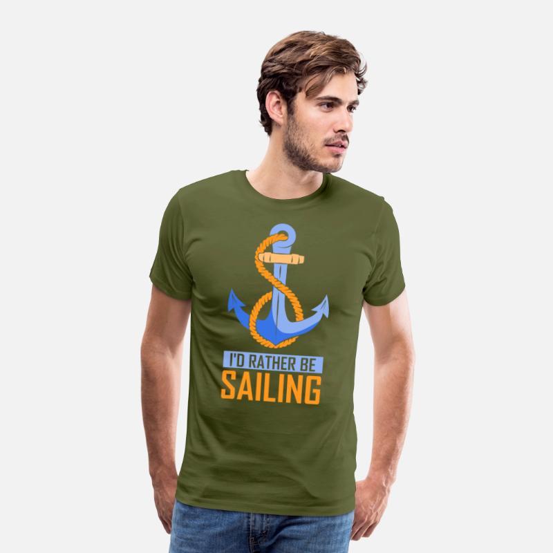 I'd Rather Be Sailing Sail Sailboat Sailor