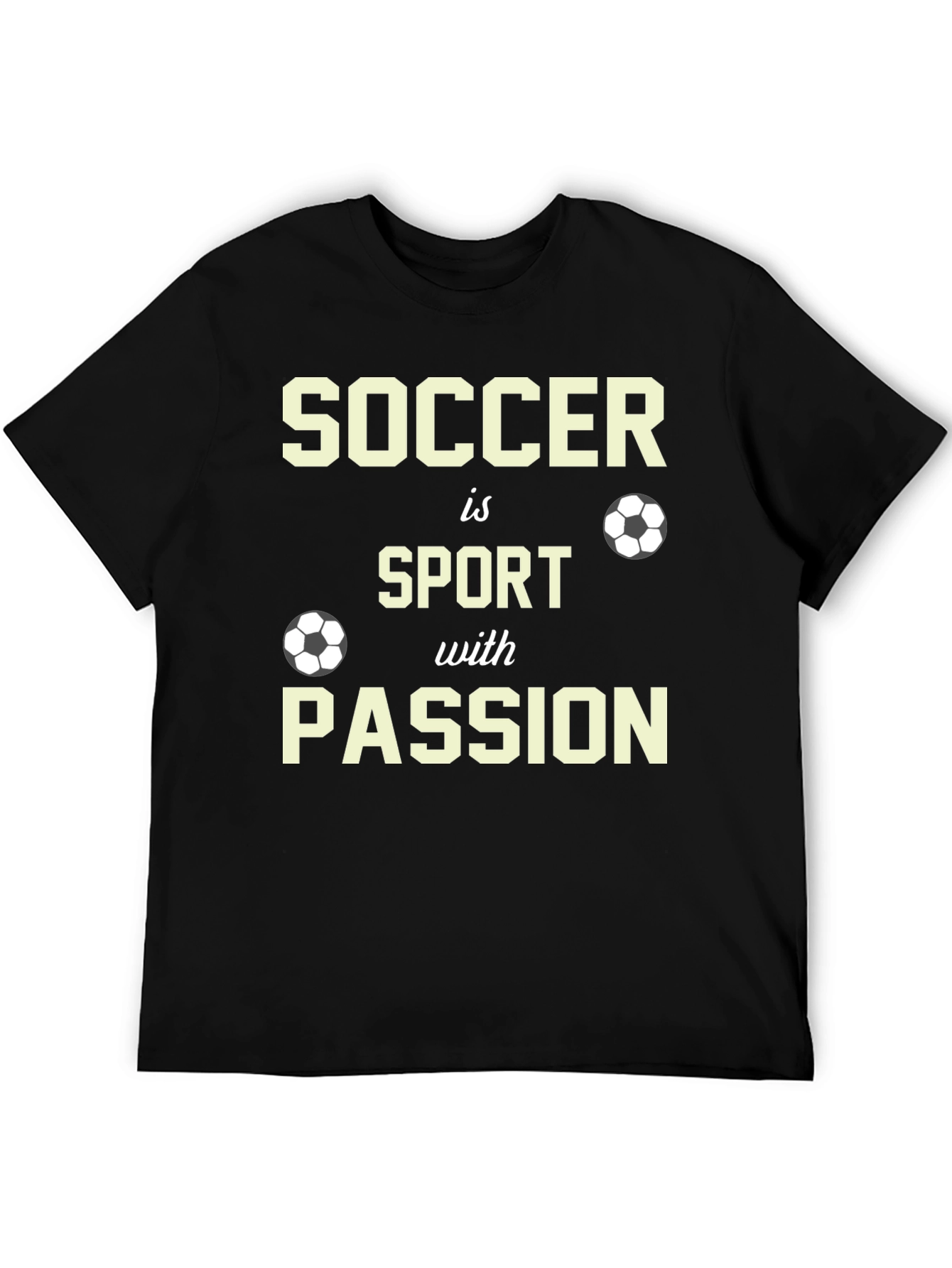 Soccer Is Sport With Passion T-Shirt