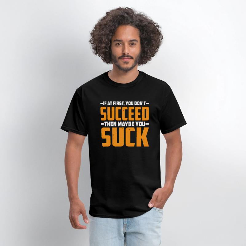 If At First, You Don't Succeed Then You Suck 3