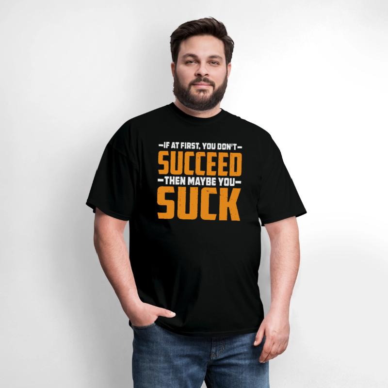 If At First, You Don't Succeed Then You Suck 3