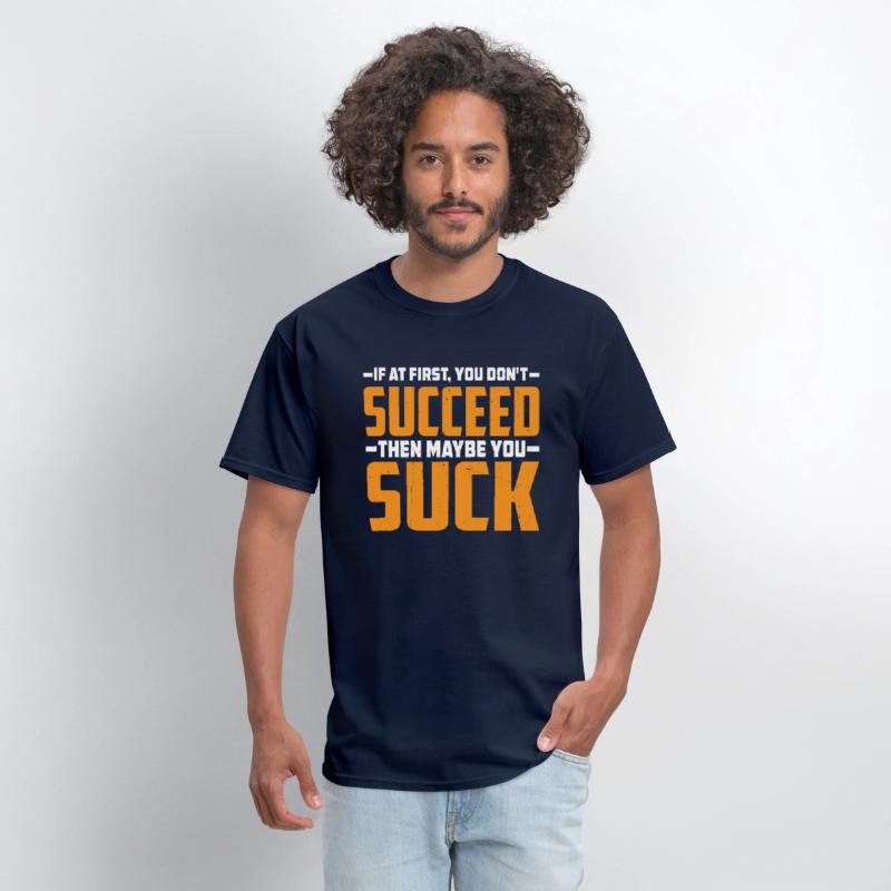 If At First, You Don't Succeed Then You Suck 3