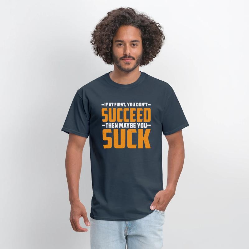 If At First, You Don't Succeed Then You Suck 3