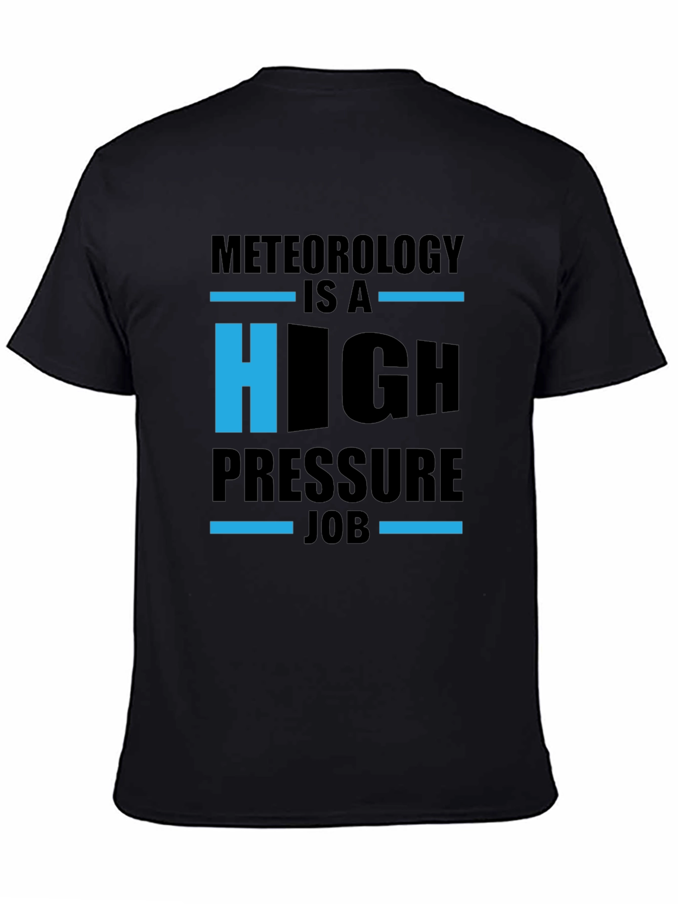 Meteorology High Pressure Job T-Shirt
