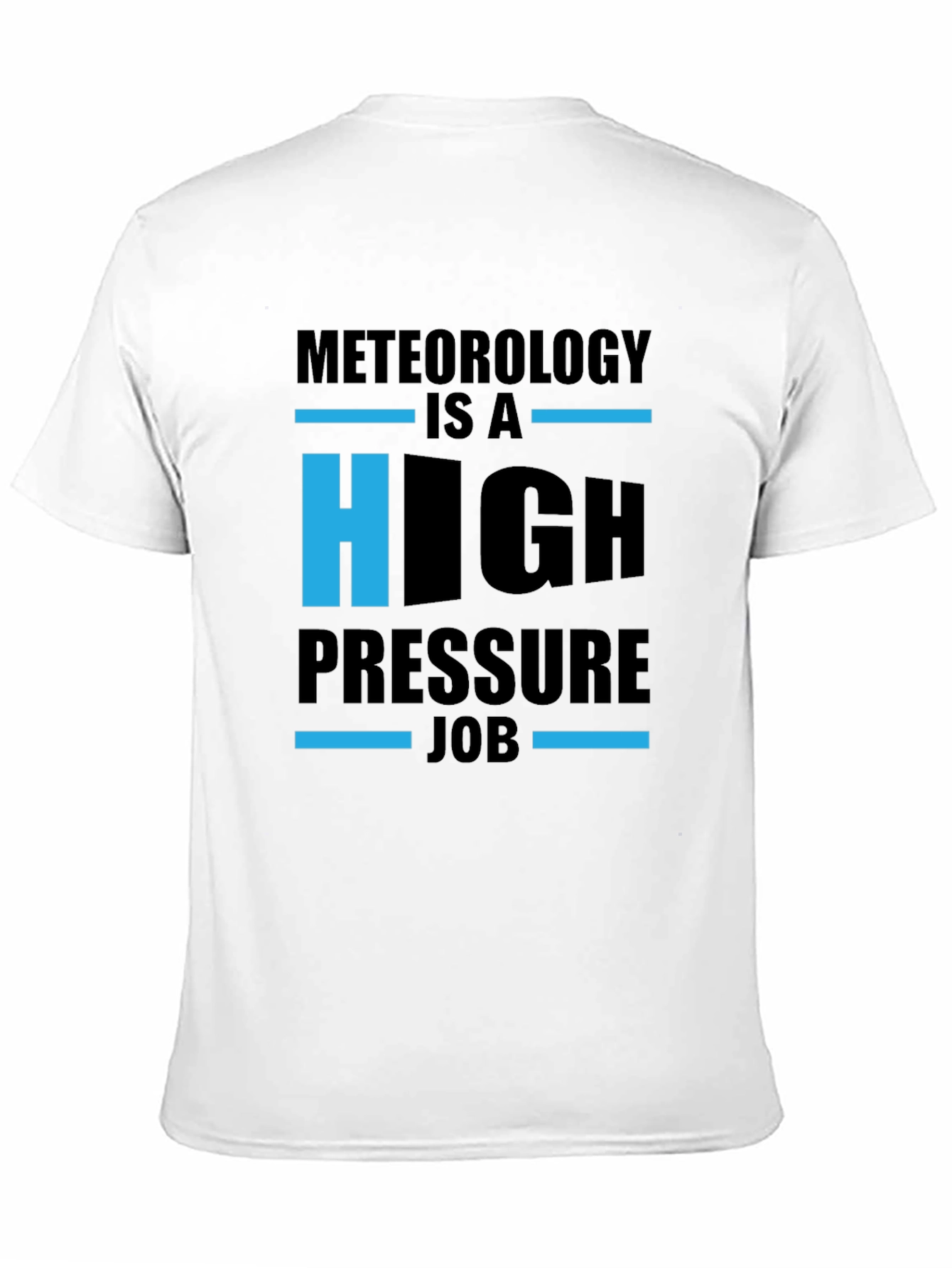Meteorology High Pressure Job T-Shirt