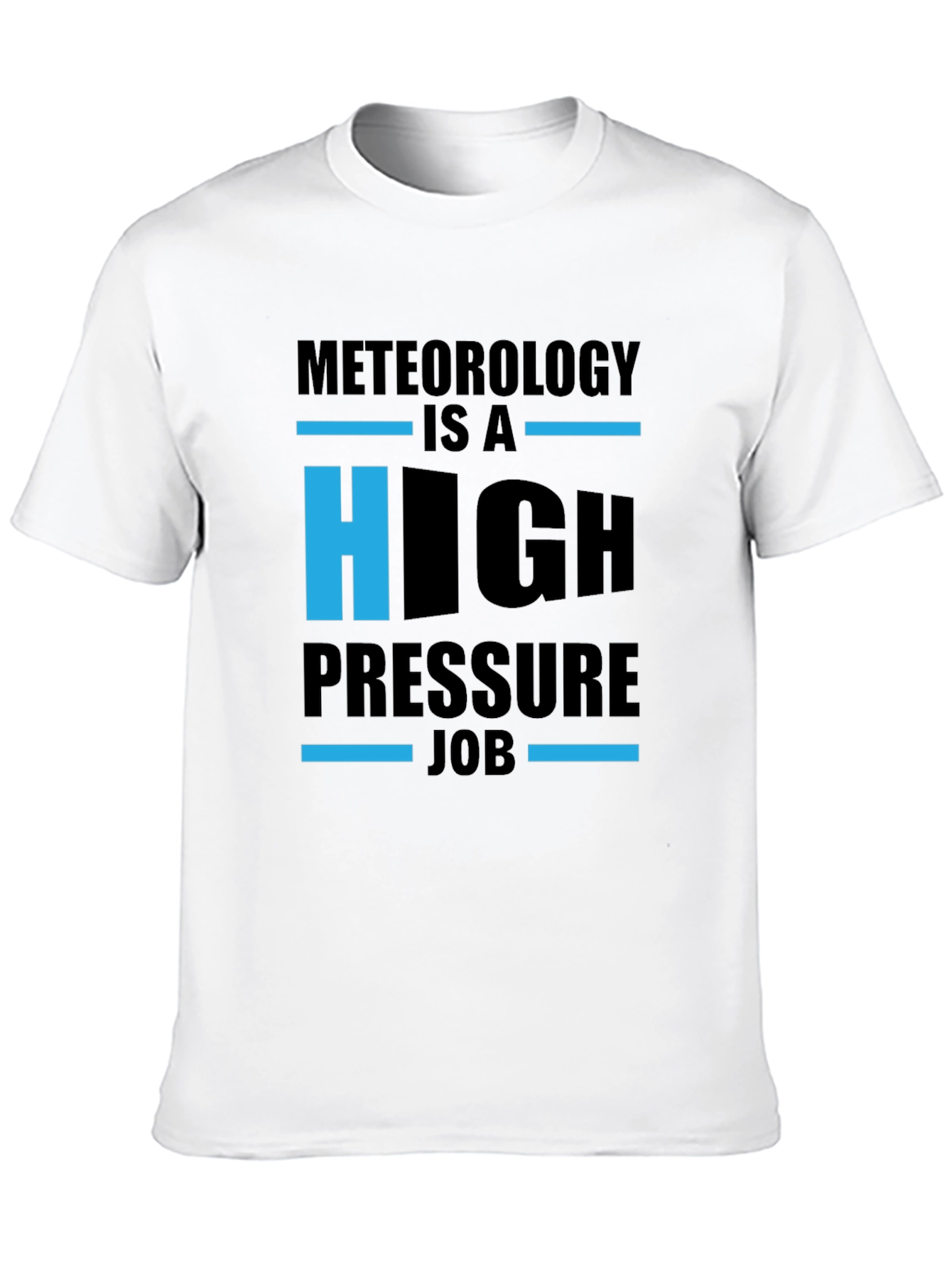 Meteorology High Pressure Job T-Shirt