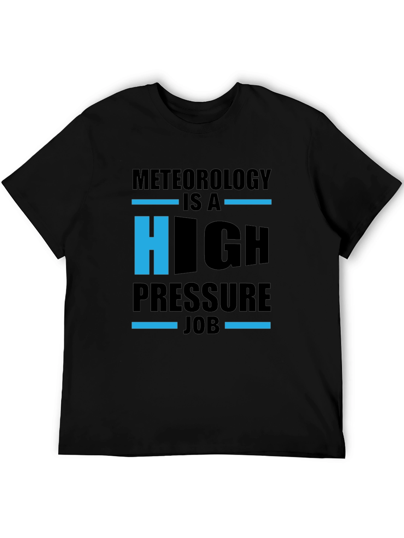 Meteorology High Pressure Job T-Shirt