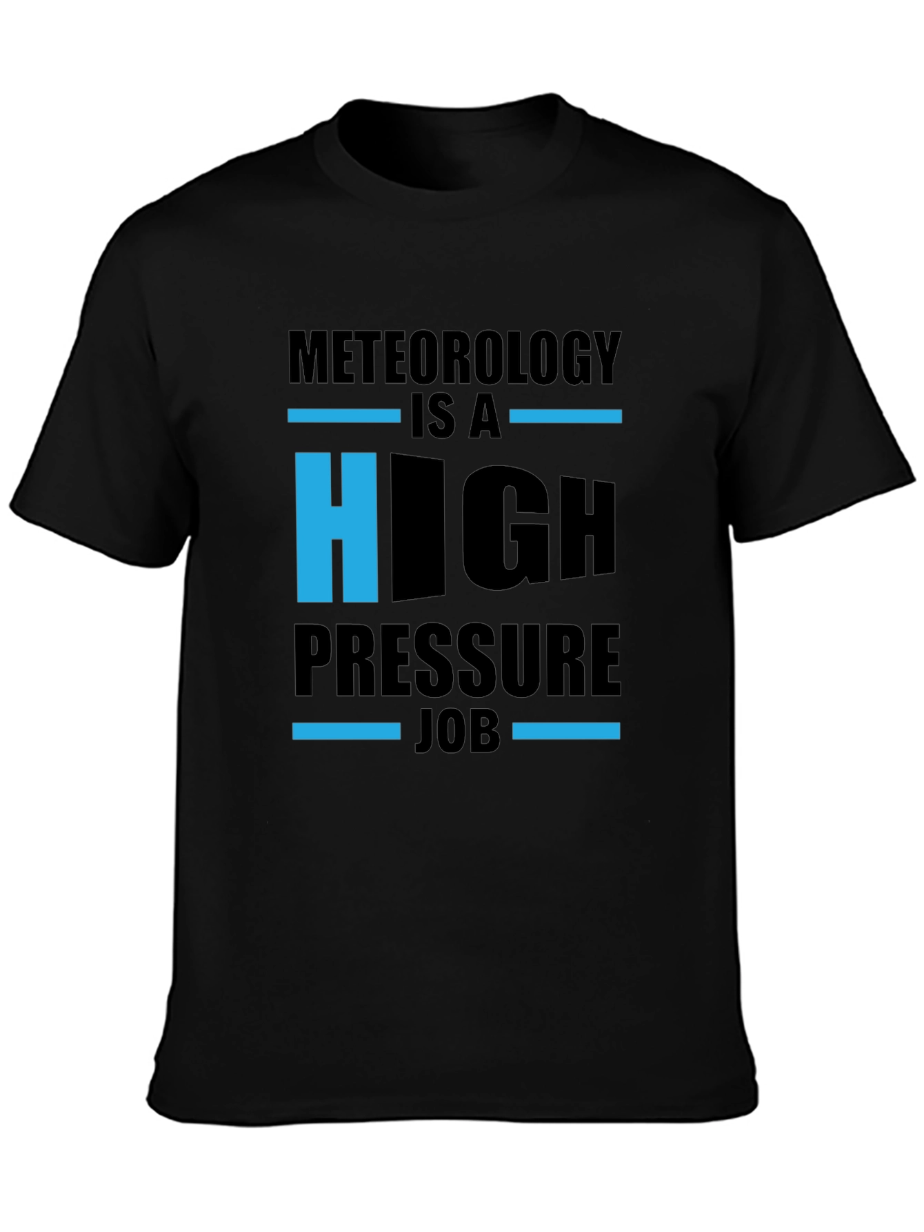 Meteorology High Pressure Job T-Shirt