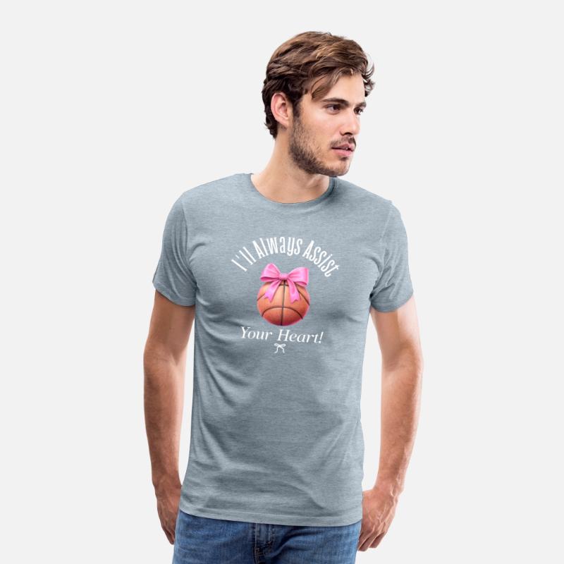 I'll Always Assist Your Heart! Basketball T Shirt