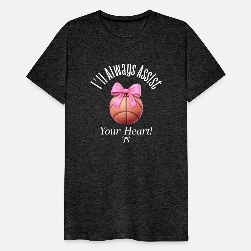 I'll Always Assist Your Heart! Basketball T Shirt
