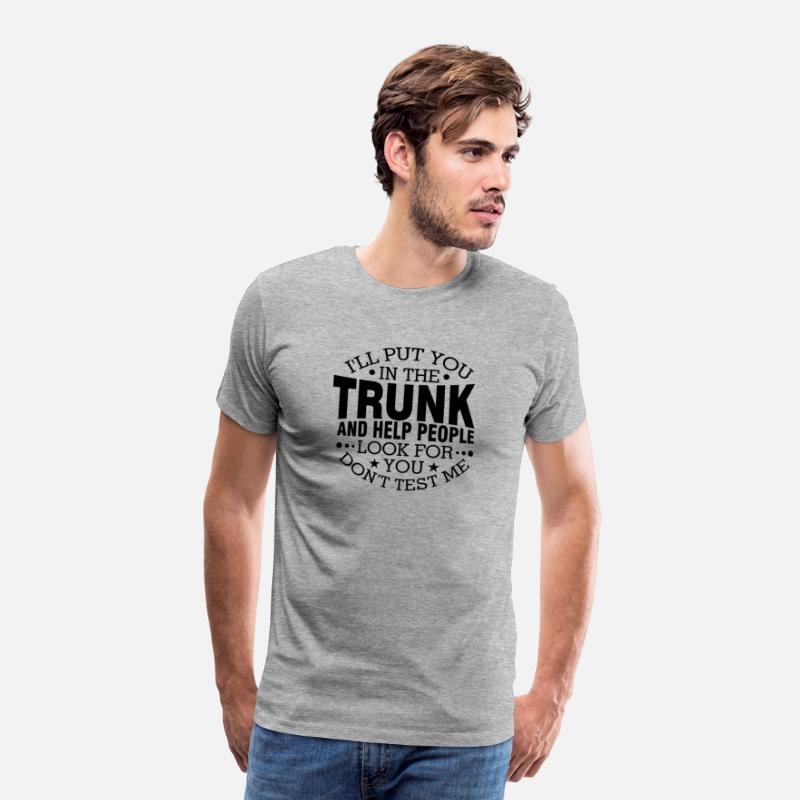 I'Ll Put You In The Trunk And Help People Look For