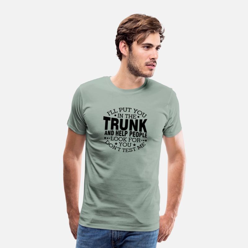 I'Ll Put You In The Trunk And Help People Look For