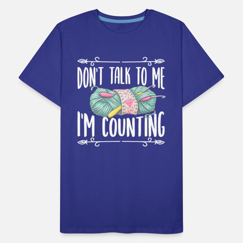 I'm Counting Funny Crochet Crocheting Yarn Hobby