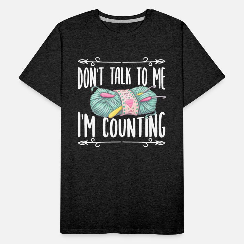 I'm Counting Funny Crochet Crocheting Yarn Hobby