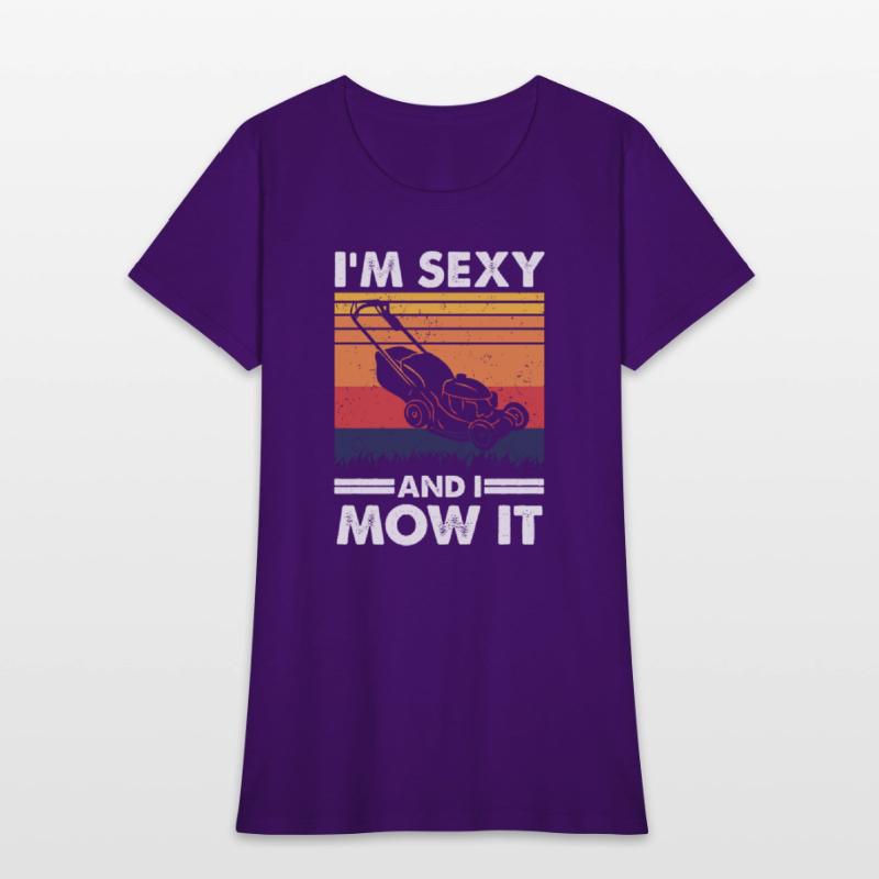 I'm sexy and I mow it, Funny Lawnmower Gardening