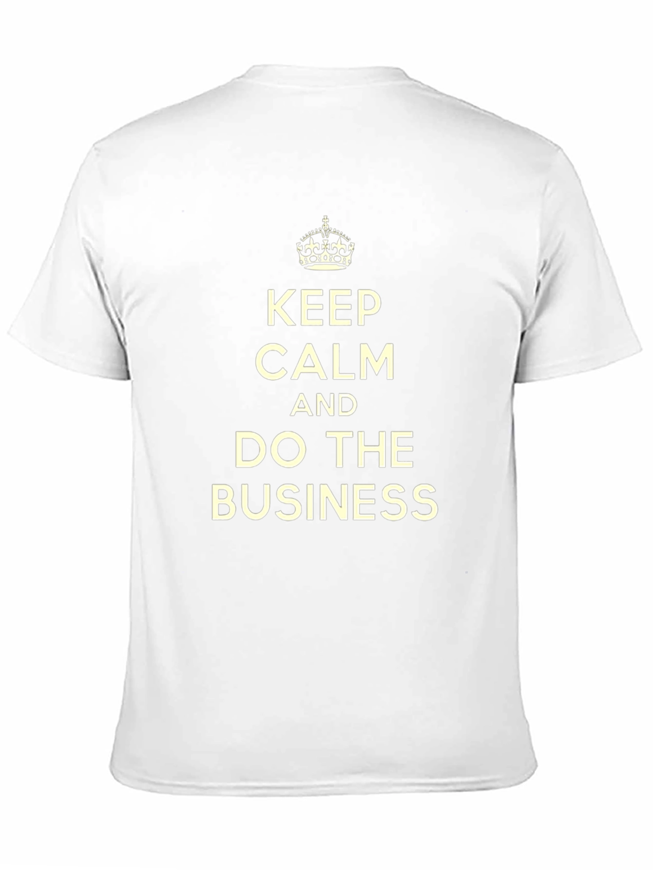 Keep Calm and Do The Business T-Shirt