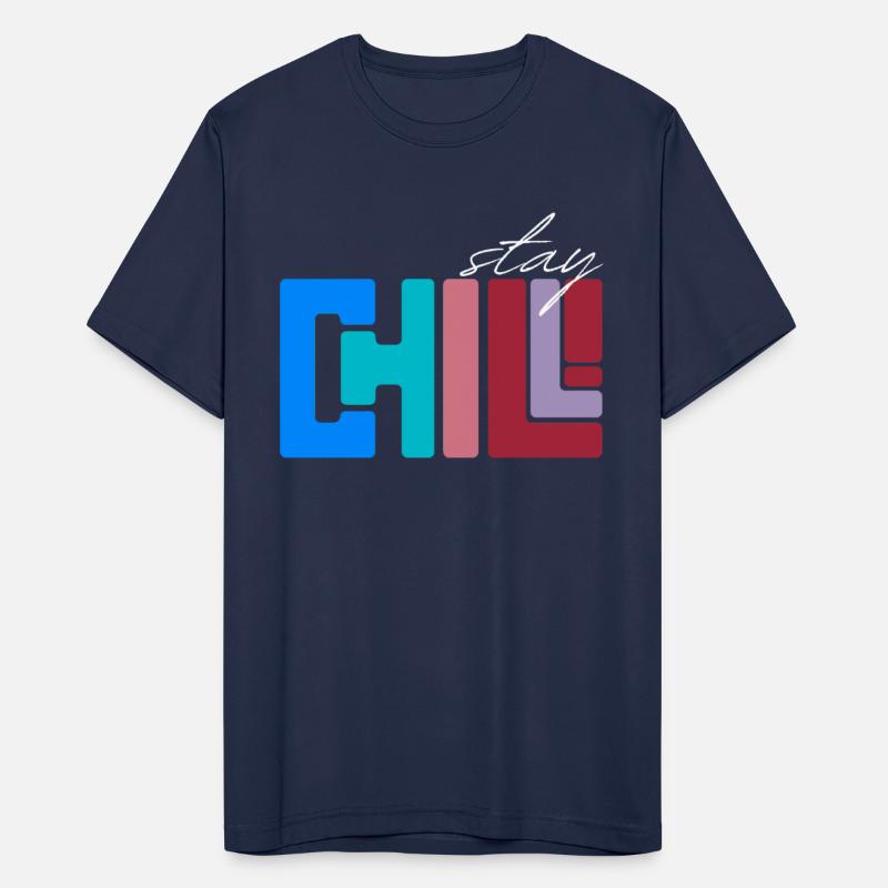 INSPIRATIONAL SAYING STAY CHILL