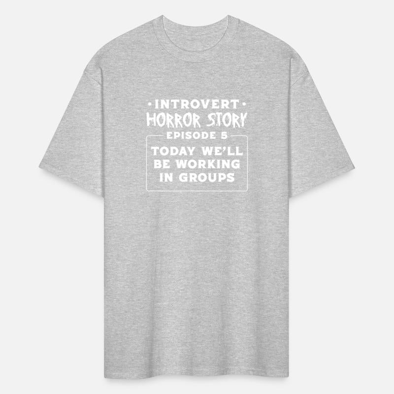 Introvert Horror Story We'll Be Working In Groups