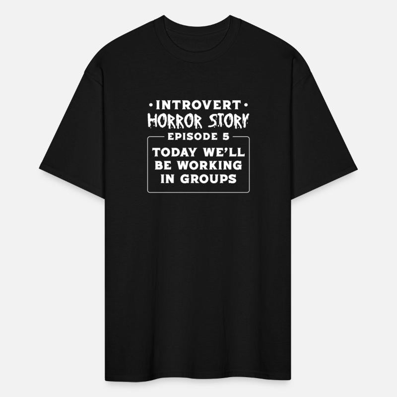Introvert Horror Story We'll Be Working In Groups