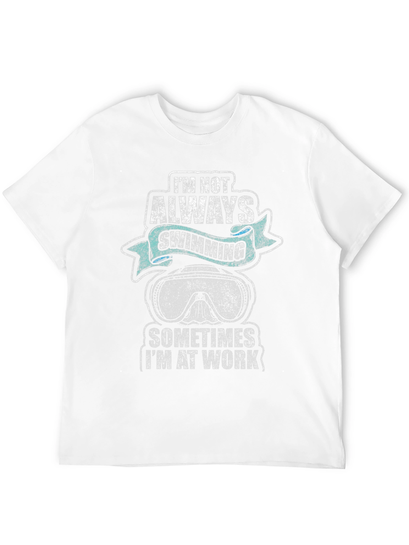 Im Not Always Swimming Mens Graphic T-Shirt