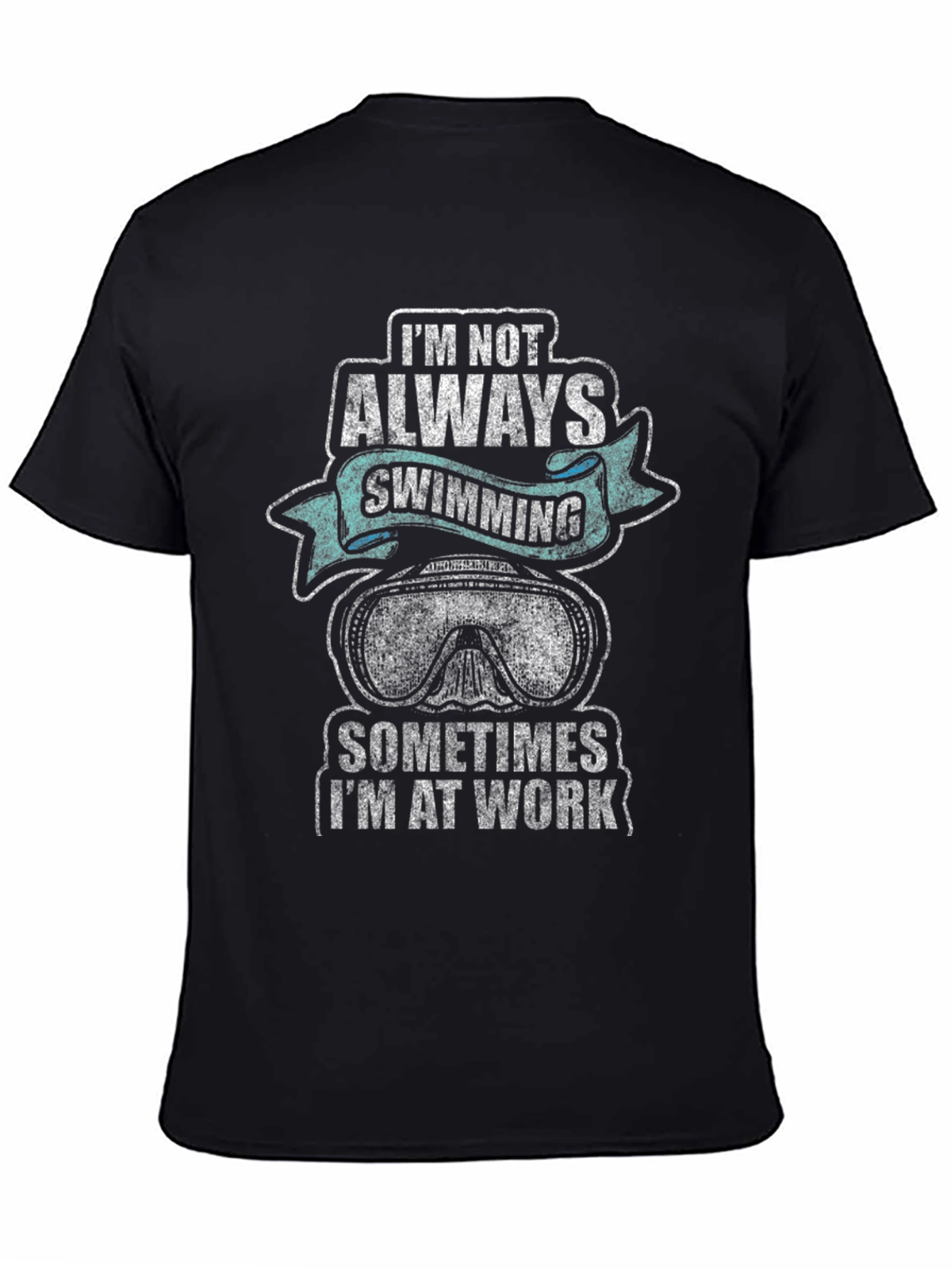 Im Not Always Swimming Mens Graphic T-Shirt