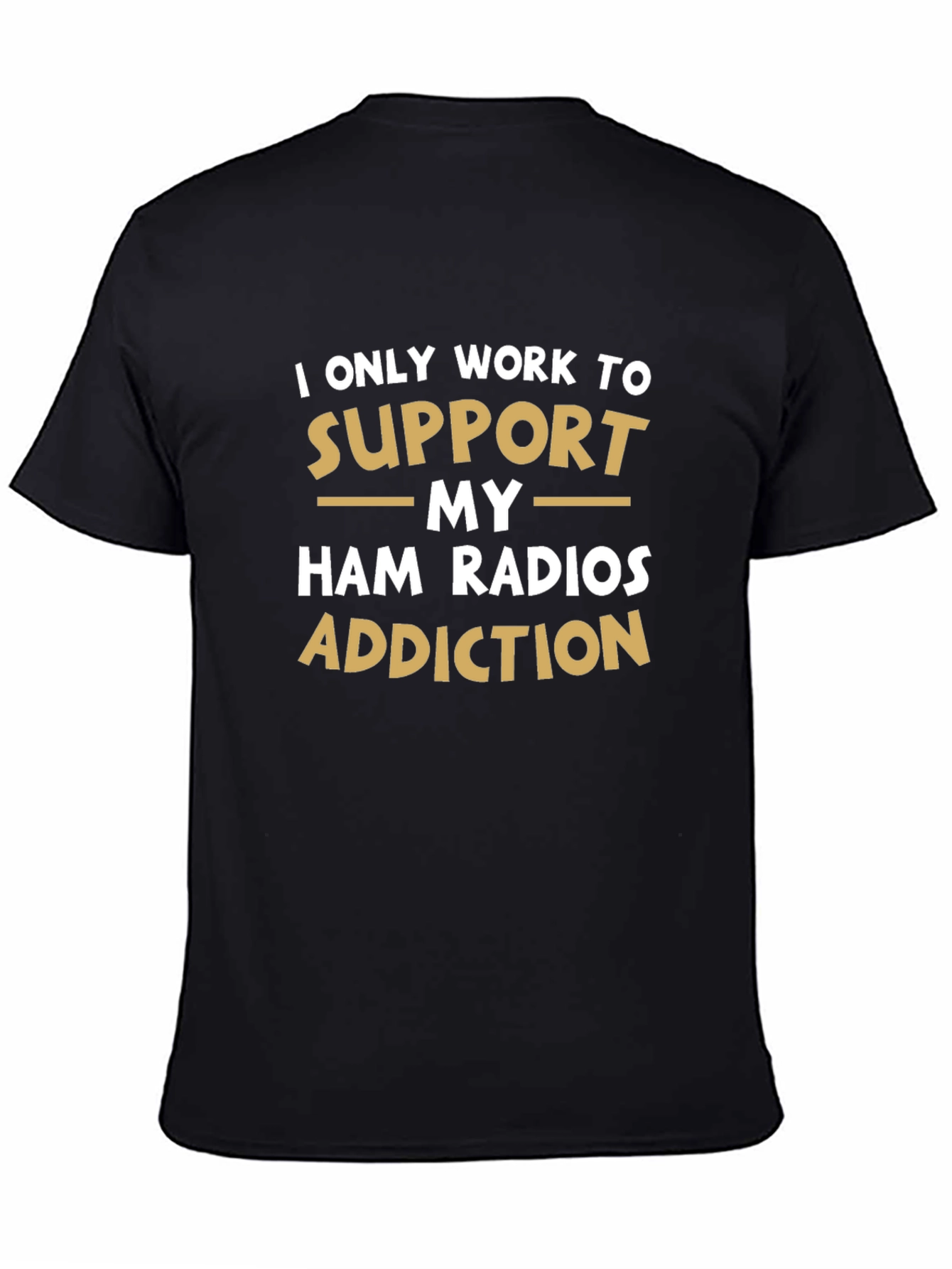Ham Radio Addiction T-Shirt - Funny Hobby Tee