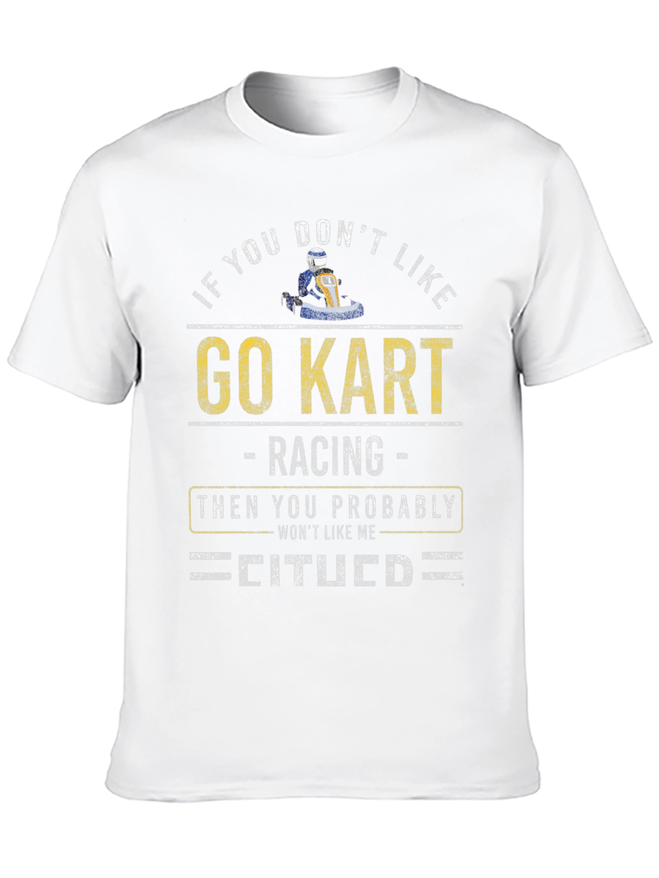 Go Kart Racing Fan T-Shirt - Novelty Apparel