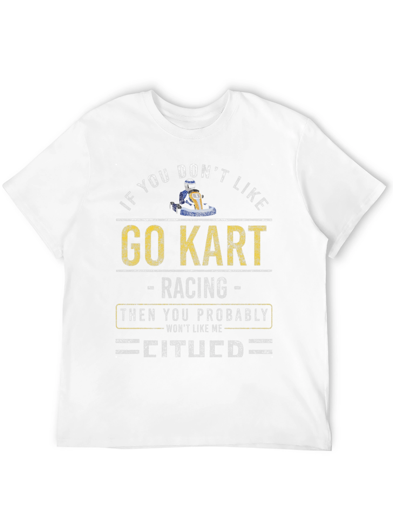 Go Kart Racing Fan T-Shirt - Novelty Apparel