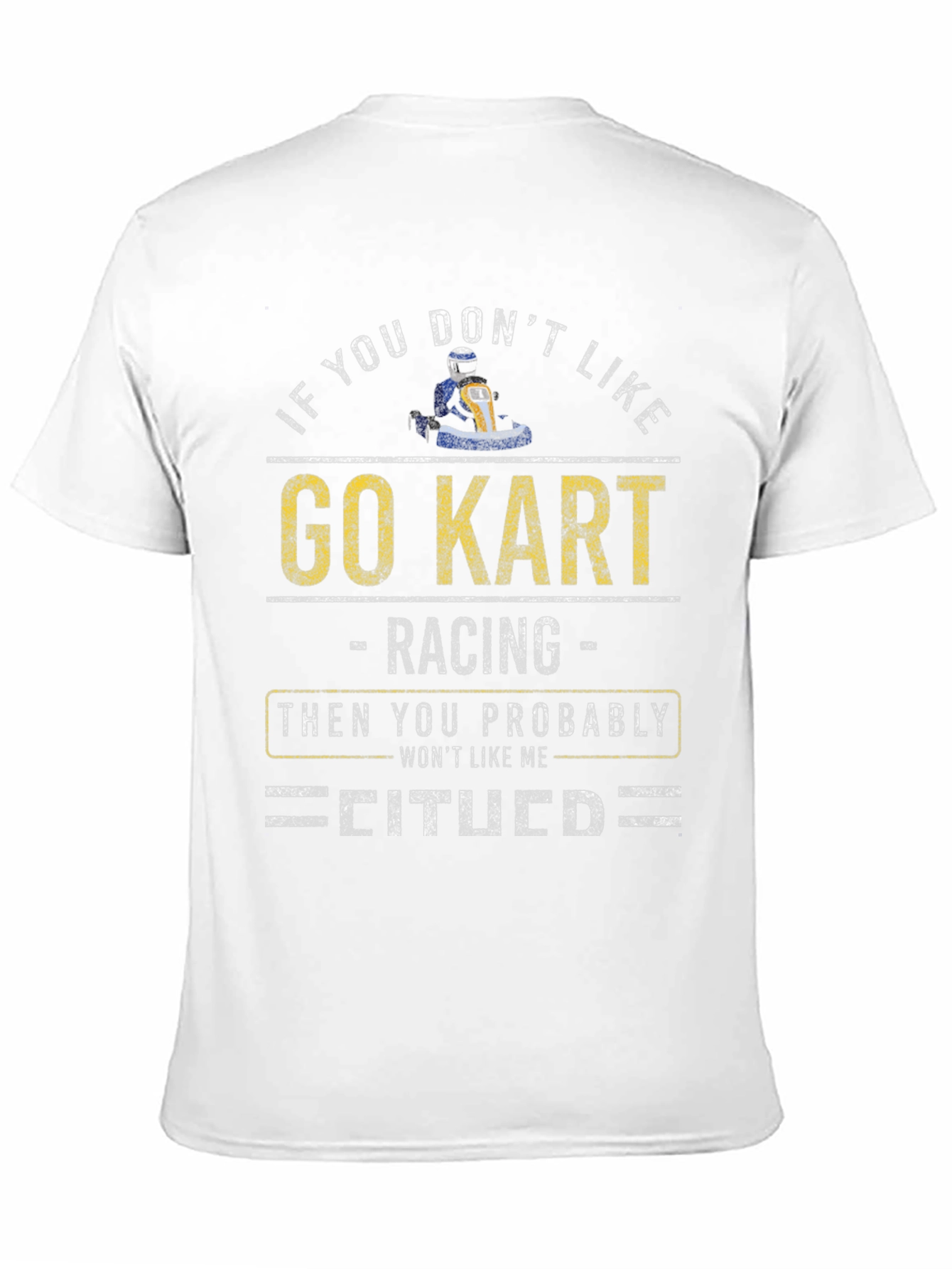 Go Kart Racing Fan T-Shirt - Novelty Apparel