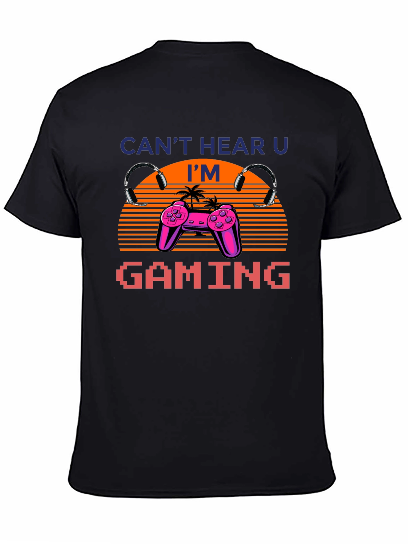 Cant Hear U Im Gaming Retro Style Black T-Shirt