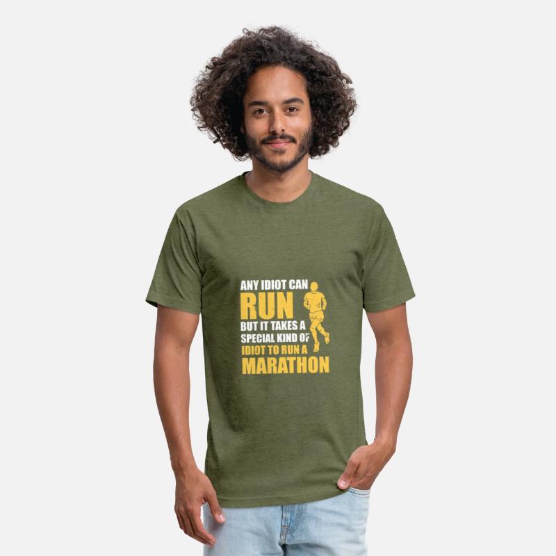 It Takes An Idiot To Run A Marathon