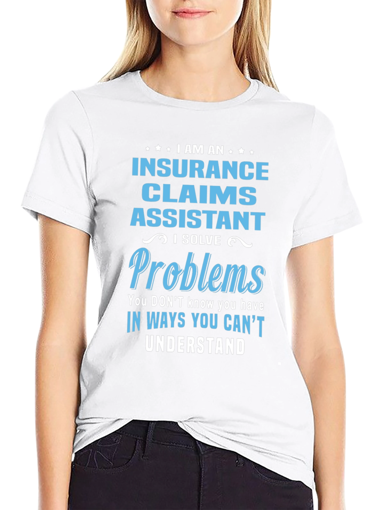Insurance Claims Assistant T-Shirt: Problem Solver