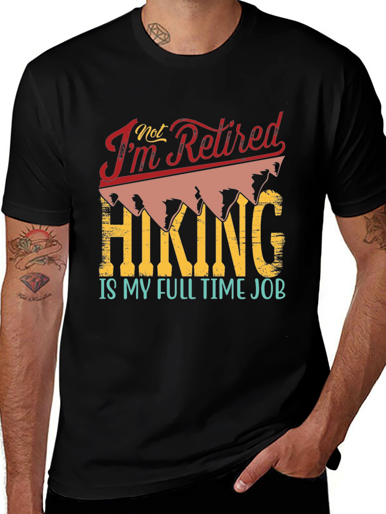 Retired? Hiking is My Full Time Job T-Shirt