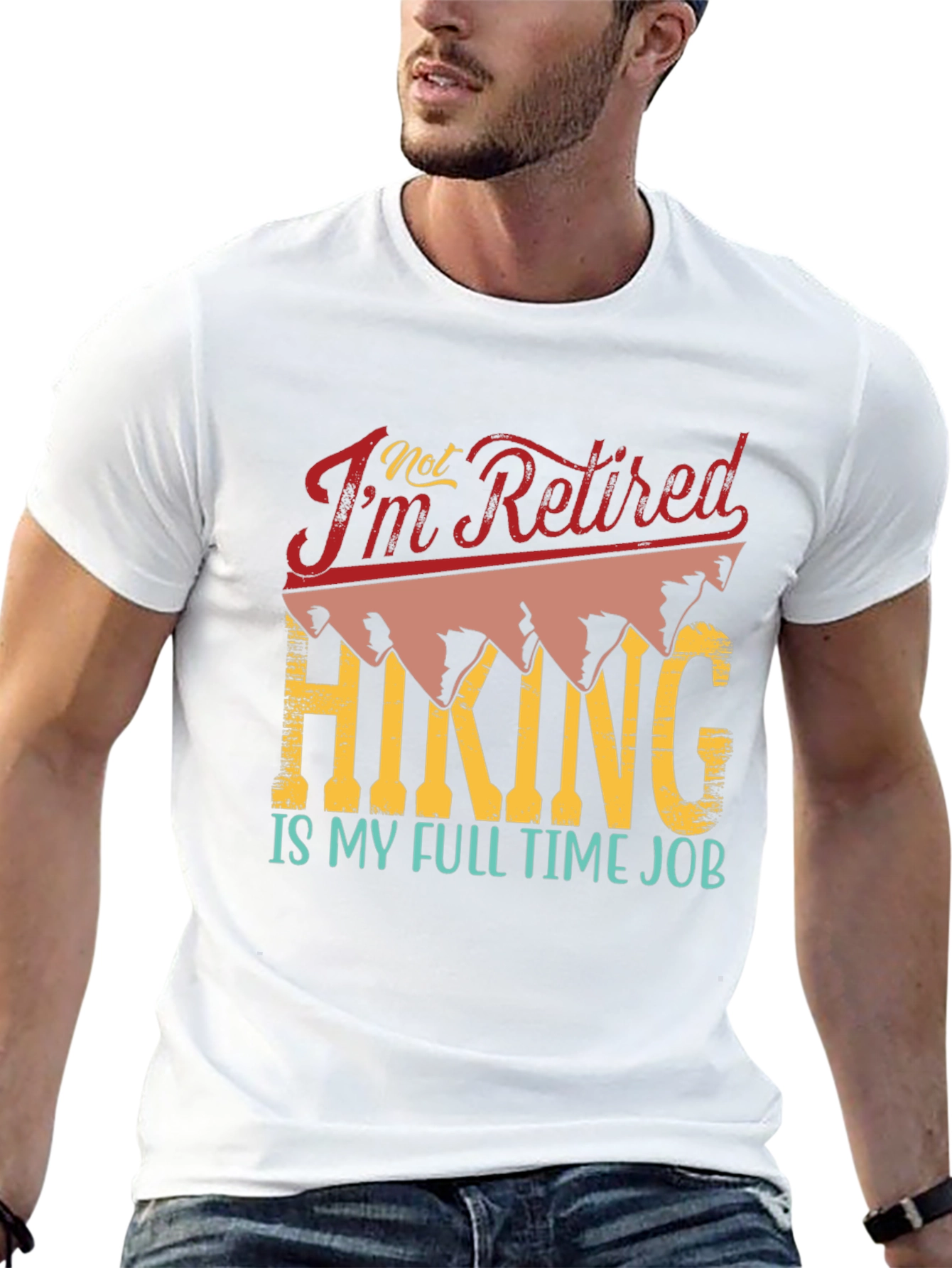 Retired? Hiking is My Full Time Job T-Shirt