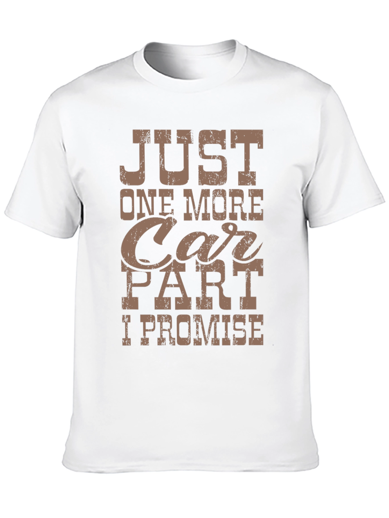 Just One More Car Part T-Shirt