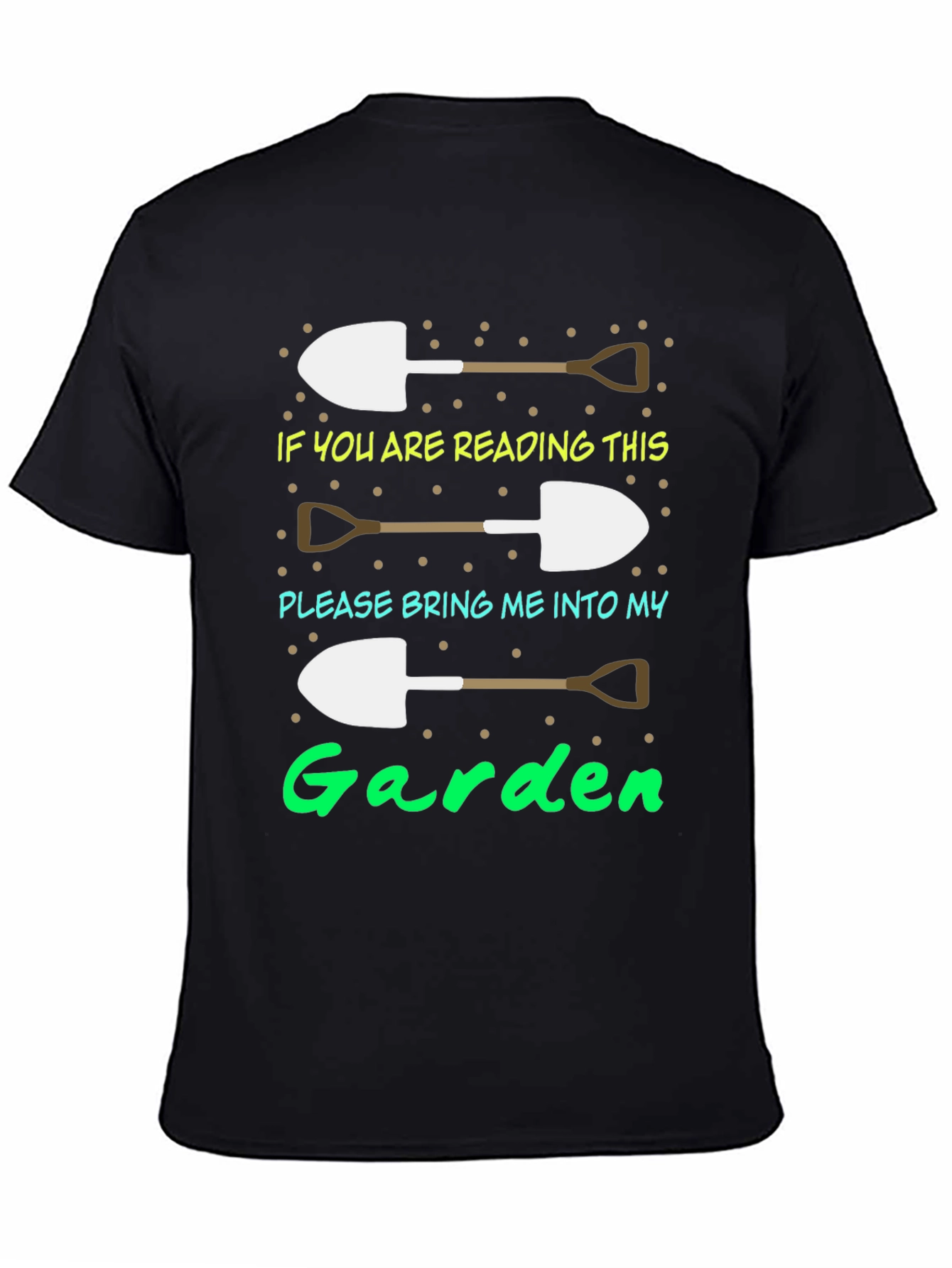 Gardening T-Shirt - If You Are Reading This