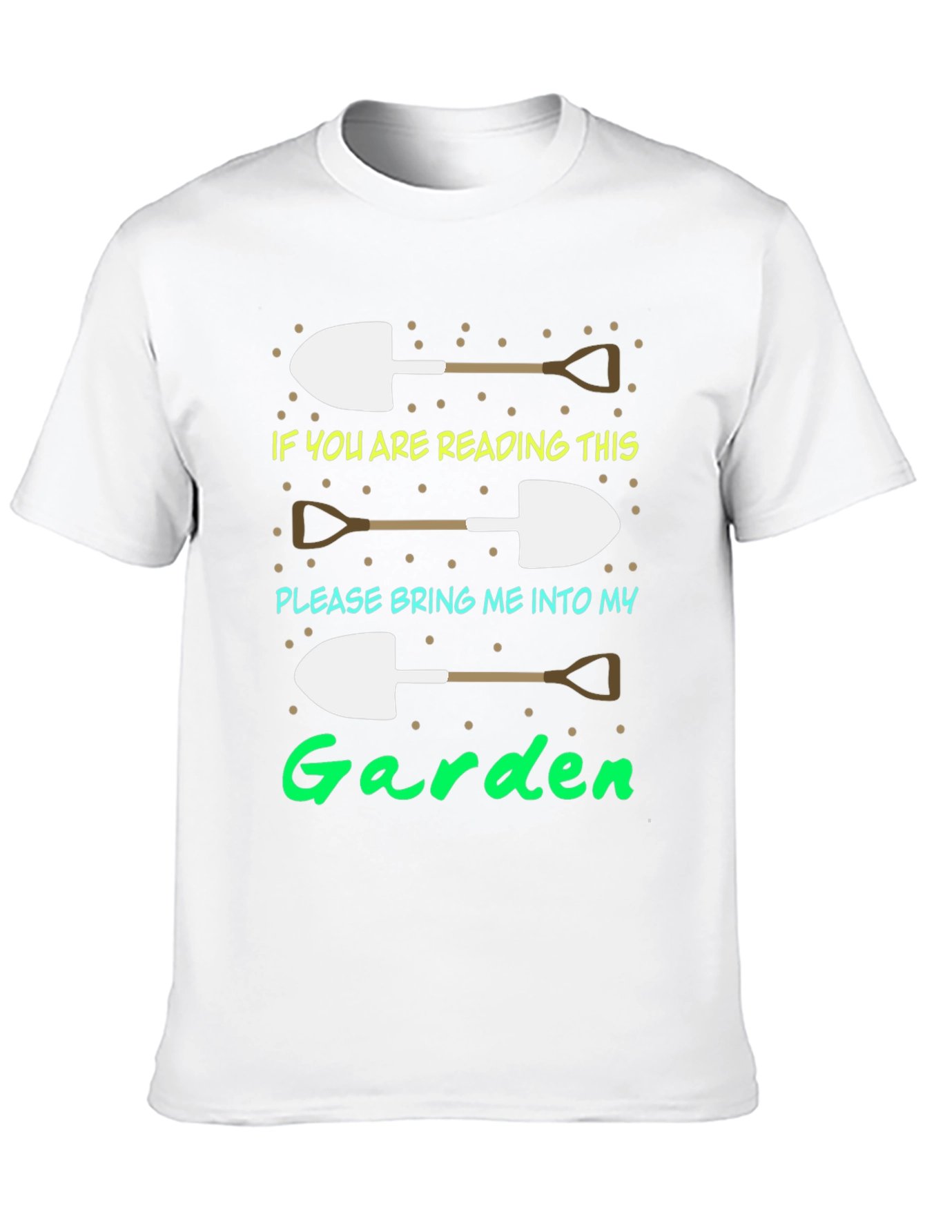Gardening T-Shirt - If You Are Reading This