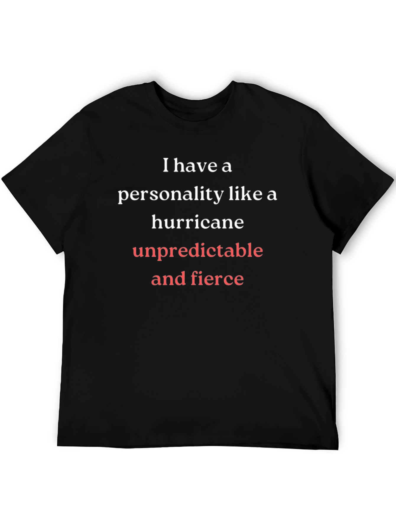 Hurricane Personality T-Shirt - Unpredictable & Fierce